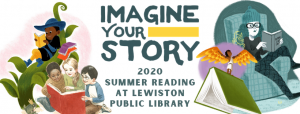 Imagine Your Story: 2020 Summer Reading at Lewiston Public Library