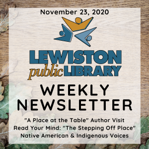 November 23, 2020 Lewiston Public Library Weekly Newsletter