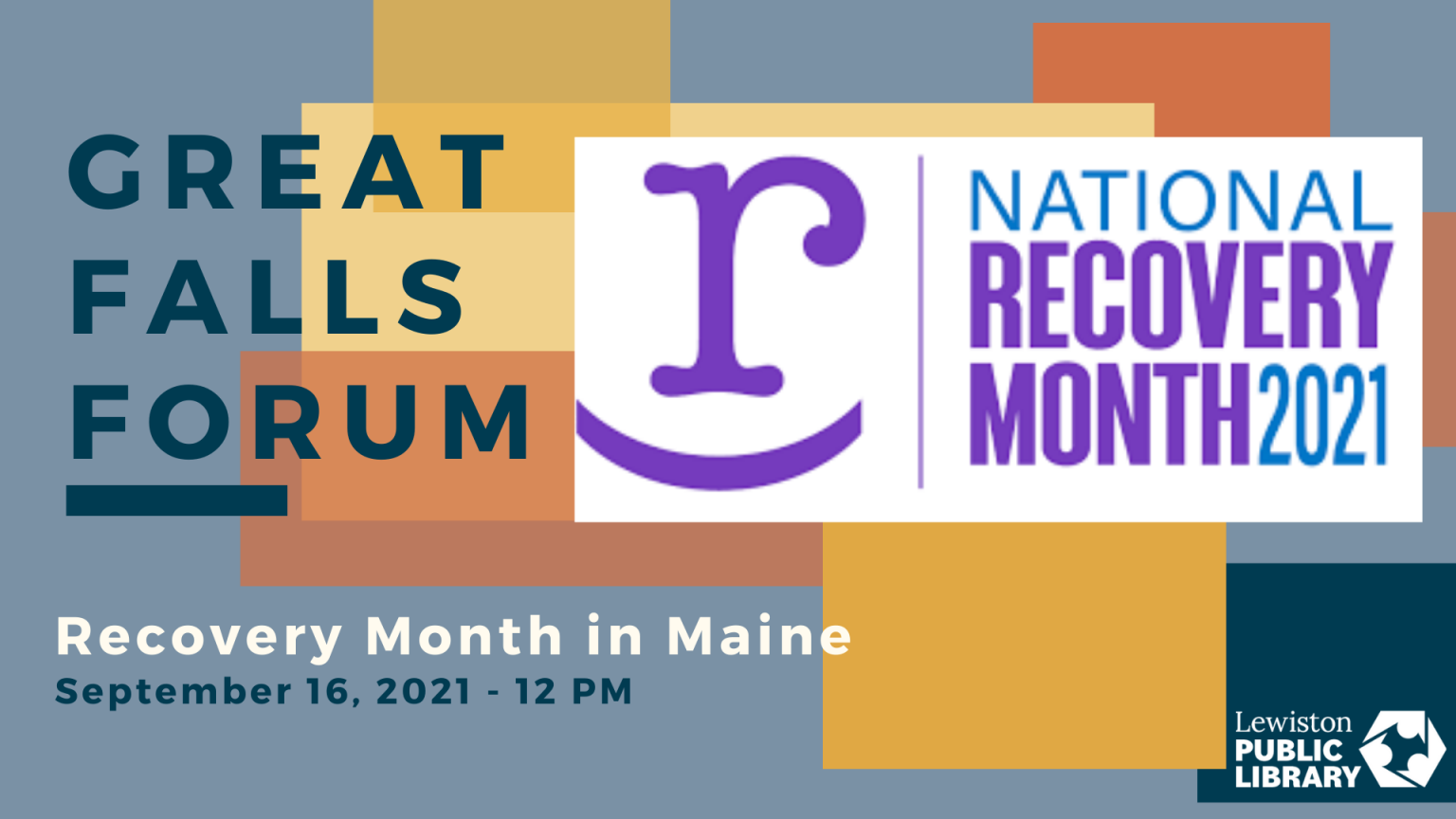 Great Falls Forum Recovery Month in Maine // Lewiston Public Library