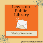 lewiston public library weekly newsletter