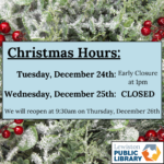 Graphic for library closure for Christmas. Text box in front of photograph of frosted holly leaves and berries. Links to media file.