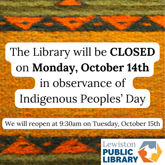 Graphic for library closure for Indigenous Peoples' day. Text in front of a woven Native American pattern. Links to media file.