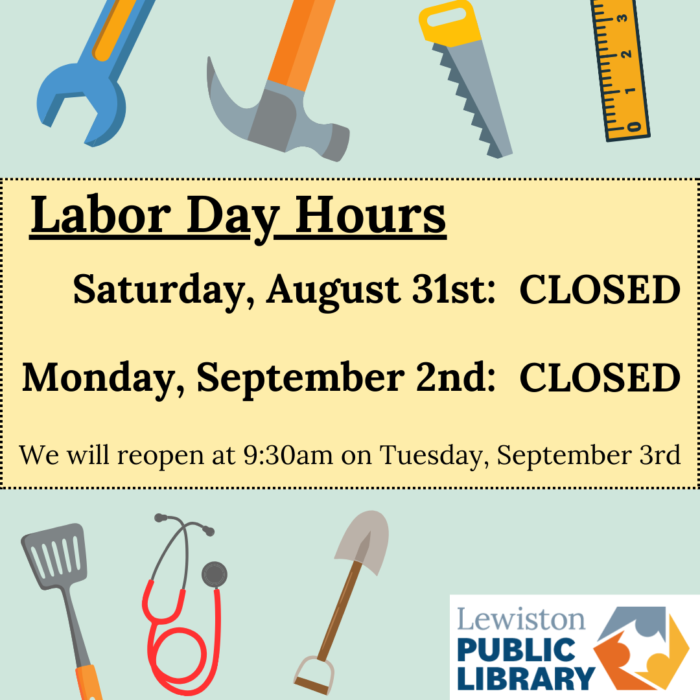 Graphic for library closure on Labor day, August 31st and September 2nd. Illustrations of a wrench, hammer, handsaw, ruler, spatula, stethoscope, and shovel surround a box of text. Links to media file.