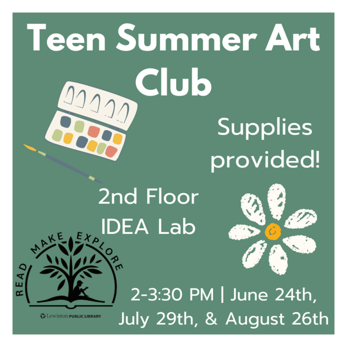 Teen Summer Art Club. All supplies will be provided. Located on the 2nd floor in the IDEA Lab. From 2 to 3:30 PM June 24th, July 29th, and August 26th
